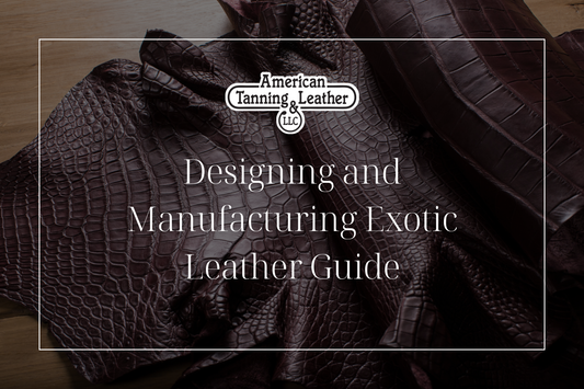 Design and Manufacturing Exotic Leather Guide