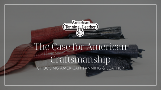 The Case for American Craftsmanship: Choosing AMTAN